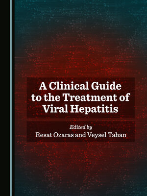 cover image of A Clinical Guide to the Treatment of Viral Hepatitis